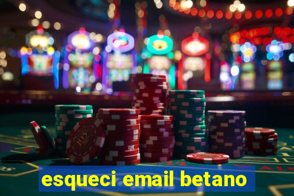 esqueci email betano